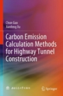 Carbon Emission Calculation Methods for Highway Tunnel Construction - Book
