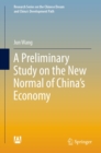 A Preliminary Study on the New Normal of China's Economy - eBook