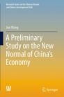 A Preliminary Study on the New Normal of China's Economy - Book