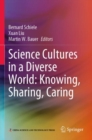 Science Cultures in a Diverse World: Knowing, Sharing, Caring - Book