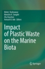 Impact of Plastic Waste on the Marine Biota - Book