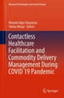 Contactless Healthcare Facilitation and Commodity Delivery Management During COVID 19 Pandemic - eBook