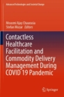 Contactless Healthcare Facilitation and Commodity Delivery Management During COVID 19 Pandemic - Book