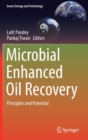 Microbial Enhanced Oil Recovery : Principles and Potential - Book