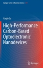 High-Performance Carbon-Based Optoelectronic Nanodevices - Book