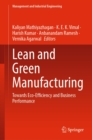 Lean and Green Manufacturing : Towards Eco-Efficiency and Business Performance - eBook