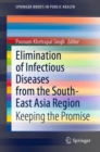 Elimination of Infectious Diseases from the South-East Asia Region : Keeping the Promise - Book