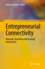 Entrepreneurial Connectivity : Network, Innovation and Strategy Perspectives - eBook