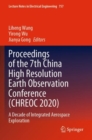 Proceedings of the 7th China High Resolution Earth Observation Conference (CHREOC 2020) : A Decade of Integrated Aerospace Exploration - Book