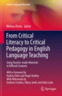 From Critical Literacy to Critical Pedagogy in English Language Teaching : Using Teacher-made Materials in Difficult Contexts - Book