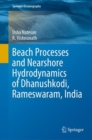 Beach Processes and Nearshore Hydrodynamics of Dhanushkodi, Rameswaram, India - eBook