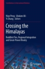 Crossing the Himalayas : Buddhist Ties, Regional Integration and Great-Power Rivalry - eBook