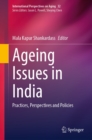 Ageing Issues in India : Practices, Perspectives and Policies - eBook