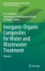 Inorganic-Organic Composites for Water and Wastewater Treatment : Volume 1 - Book