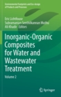 Inorganic-Organic Composites for Water and Wastewater Treatment : Volume 2 - Book