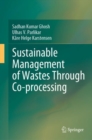 Sustainable Management of Wastes Through Co-processing - eBook
