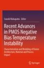 Recent Advances in PMOS Negative Bias Temperature Instability : Characterization and Modeling of Device Architecture, Material and Process Impact - Book