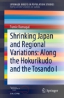 Shrinking Japan and Regional Variations: Along the Hokurikudo and the Tosando I - eBook