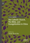 The Catholic Church, The Bible, and Evangelization in China - Book