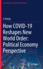 How COVID-19 Reshapes New World Order: Political Economy Perspective - Book