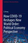 How COVID-19 Reshapes New World Order: Political Economy Perspective - eBook