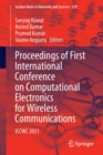 Proceedings of First International Conference on Computational Electronics for Wireless Communications : ICCWC 2021 - Book