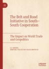 The Belt and Road Initiative in South-South Cooperation : The Impact on World Trade and Geopolitics - eBook