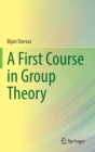 A First Course in Group Theory - Book