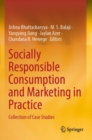Socially Responsible Consumption and Marketing in Practice : Collection of Case Studies - Book