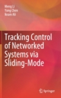 Tracking Control of Networked Systems via Sliding-Mode - Book