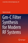 Gm-C Filter Synthesis for Modern RF Systems - Book