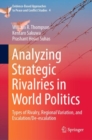 Analyzing Strategic Rivalries in World Politics : Types of Rivalry, Regional Variation, and Escalation/De-escalation - eBook