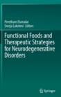 Functional Foods and Therapeutic Strategies for Neurodegenerative Disorders - Book