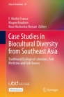Case Studies in Biocultural Diversity from Southeast Asia : Traditional Ecological Calendars, Folk Medicine and Folk Names - eBook