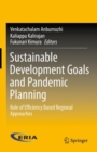 Sustainable Development Goals and Pandemic Planning : Role of Efficiency Based Regional Approaches - Book