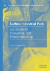 Suzhou Industrial Park : Sustainability, Innovation, and Entrepreneurship - Book