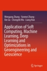 Application of Soft Computing, Machine Learning, Deep Learning and Optimizations in Geoengineering and Geoscience - Book