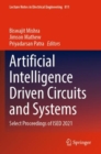 Artificial Intelligence Driven Circuits and Systems : Select Proceedings of ISED 2021 - Book