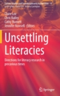 Unsettling Literacies : Directions for literacy research in precarious times - Book