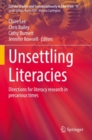 Unsettling Literacies : Directions for literacy research in precarious times - Book