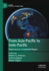 From Asia-Pacific to Indo-Pacific : Diplomacy in a Contested Region - Book