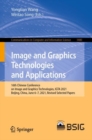 Image and Graphics Technologies and Applications : 16th Chinese Conference on Image and Graphics Technologies, IGTA 2021, Beijing, China, June 6-7, 2021, Revised Selected Papers - eBook