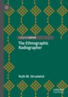 The Ethnographic Radiographer - eBook