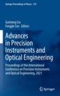 Advances in Precision Instruments and Optical Engineering : Proceedings of the International Conference on Precision Instruments and Optical Engineering, 2021 - Book