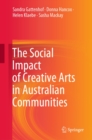 The Social Impact of Creative Arts in Australian Communities - eBook