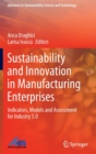 Sustainability and Innovation in Manufacturing Enterprises : Indicators, Models and Assessment for Industry 5.0 - Book