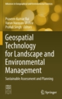 Geospatial Technology for Landscape and Environmental Management : Sustainable Assessment and Planning - Book