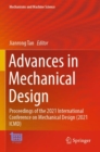 Advances in Mechanical Design : Proceedings of the 2021 International  Conference on Mechanical Design (2021 ICMD) - Book