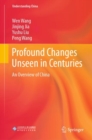 Profound Changes Unseen in Centuries : An Overview of China - Book
