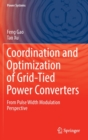 Coordination and Optimization of Grid-Tied Power Converters : From Pulse Width Modulation Perspective - Book